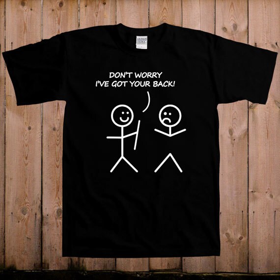 t shirt i ve got your back