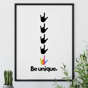 Afdrukbaar wees uniek Ik hou van je gebarentaalkunst, wees uniek print, trots en uniek, print elk formaat tot 22x28 inch, *INSTANT DOWNLOAD*