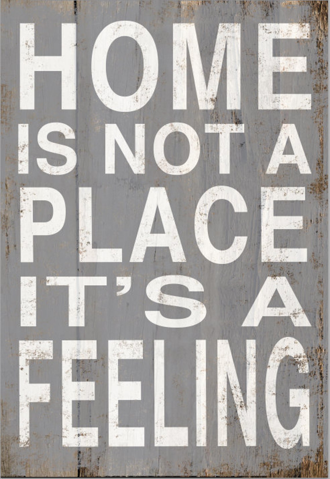Home Is Not A Place Its A Feeling Typography Wooden Sign Etsy