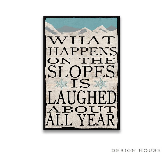 Wooden Ski Sign - What Happens on the Slopes