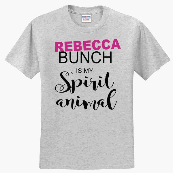 Rebecca Bunch is my Spirit Animal Shirt, Crazy Ex Girlfriend