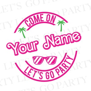 Come On, Let&#39;s Party! with your Name! Digital Download jpg, pdf, png