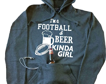 Im a Football and Beer Kinda Girl Tailgate Fleece Pullover Hood J America Beer Holder Hoodie