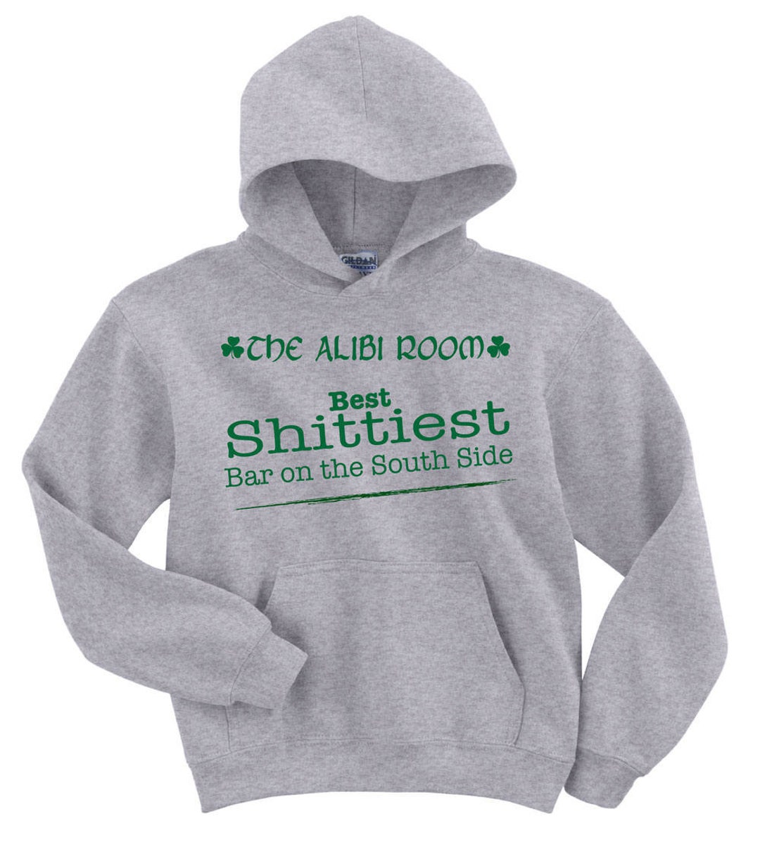 Alibi Room Best Shittiest Bar South Side Hoodie Gallagher - Etsy