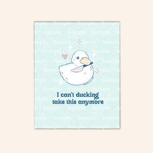 I Can&#39;t Ducking Take This Anymore , 5x7 Art Print, Duck Print, Fine Art Print, Duck Art, Gift for Her, Gift Ideas, Duck Gifts,