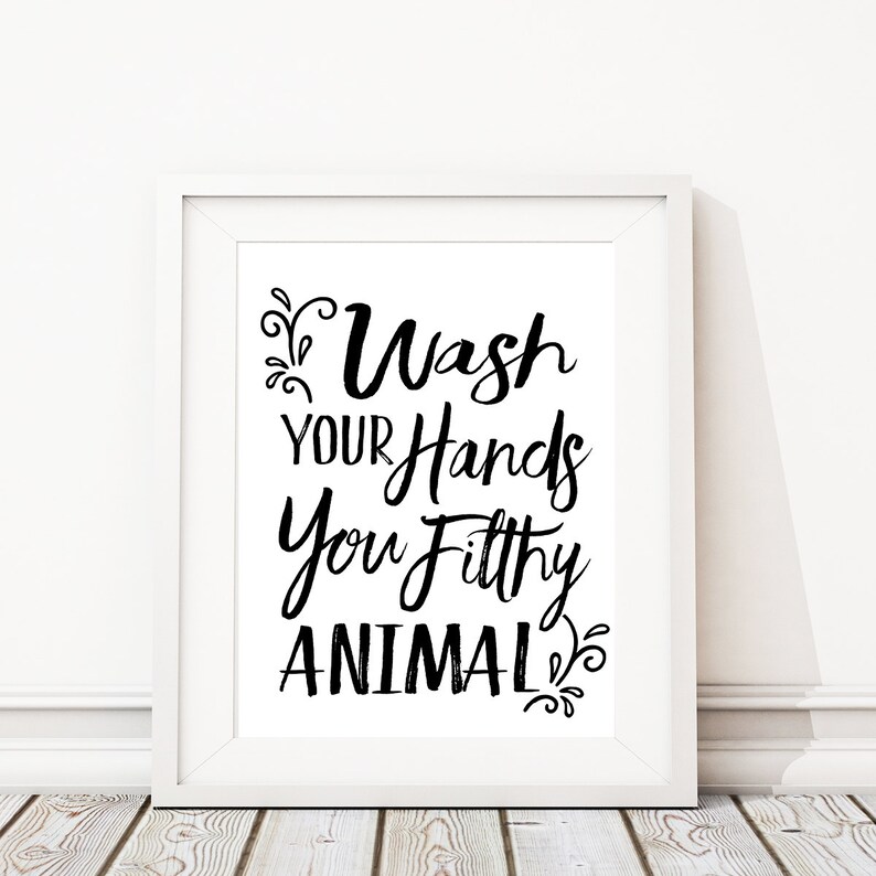 Bathroom Wall Decor. Wash Your Hands Ya Filthy Animal. Bathroom Art. Bath Art. Bathroom Sign. BathRoom Wall Art. Bathroom Decor. Bath Print image 1