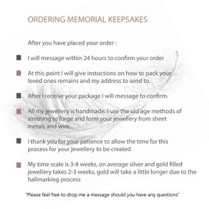 Ordering memorial keepsakes jewellery process: information on how and where to send you loved ones ashes or lock of hair in order for this keepsake jewellery to be created
