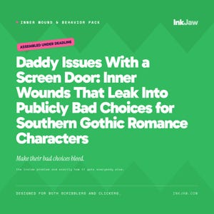Inner Wound & Behavior Pack | Daddy Issues With a Screen Door | Romance Writing Prompts | Character Arc image 1