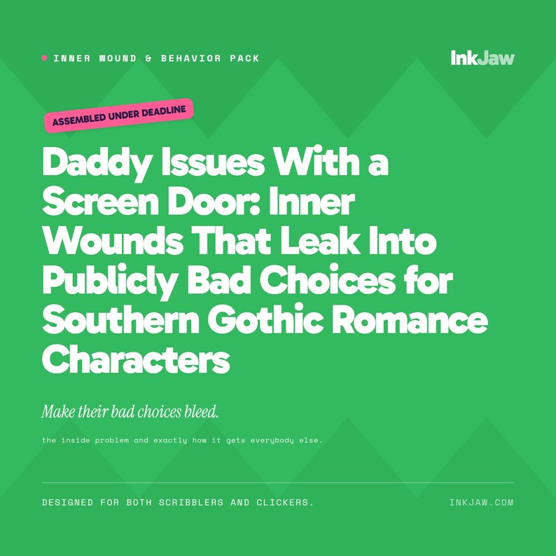 Inner Wound & Behavior Pack | Daddy Issues With a Screen Door | Romance Writing Prompts | Character Arc image 1