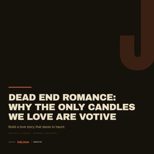Relationship Character kit Dead End Romance: Why the Only Candles We Love Are Votive | dark romance writing kits | character dynamics PDF