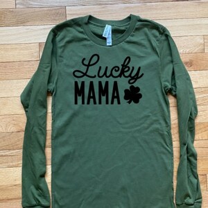 Lucky Mama Shirt, St. Patrick&#39;s Day Tee, Luck, Women&#39;s St. Patrick&#39;s Day Shirt, Lucky T-Shirt, Good Luck Charm, St. Patty&#39;s Day, Mom Shirt