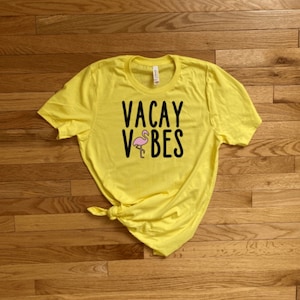 Vacay Vibes Shirt, Vacay Tee, Vacation T-Shirt, Family Vacation, Summer