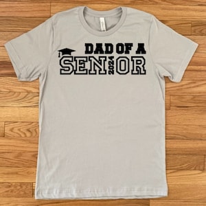 Dad of a Senior 2024 T-Shirt, Parent of a High School Senior, Class of 2024, College Senior, Father of a High School Senior Shirt
