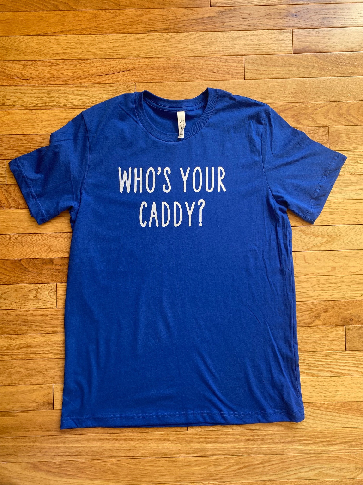 Who's Your Caddy Daddy's Little Caddy, Matching Daddy Daughter Shirts