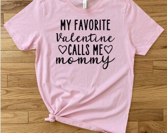 Mein Lieblingsvalentine ruft mich Mama an, Mama Valentinstag Shirt, süßes Valentinstag T-Shirt, Mama Shirt, Valentinstag Shirt