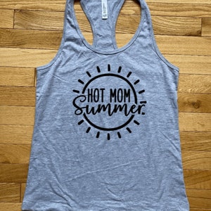 Hot Mom Summer Shirt, Hot Girl Summer Tee, Mom T-Shirt, Summer Tee, Mom Tank Top, Summer Tank Top