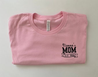 Personalized Mom Est. Shirt, Mom Shirt, Mommy Tee, Custom Mom T-Shirt, New Mom Gift
