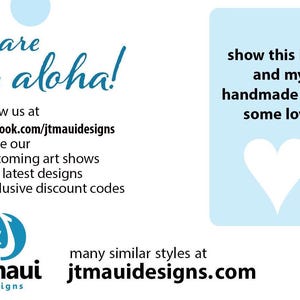 May include: A white rectangular card with blue text and graphics. The text reads: share the aloha!, follow us at facebook.com/jtmauidesigns, show this item and my handmade shop some love, and jtmauidesigns.com. A blue circle logo with a white hook icon is present.