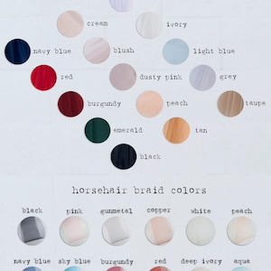 May include: A chart showing tulle and horsehair braid colors. Tulle colors include: navy blue, red, burgundy, emerald, black, cream, white, ivory, blush, dusty pink, peach, light blue, grey, tan, and taupe. Horsehair braid colors include: black, pink, gunmetal, copper, white, peach, navy blue, sky blue, burgundy, red, deep ivory, and aqua.