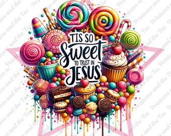 Christian Inspirational png, Tis so Sweet to Trust in Jesus, Sweet Treat Clipart,Christian clipart, Christian Faith png, Girly Christian
