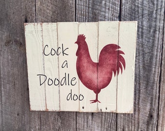 Cock a doodle doo Rooster sign