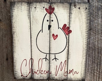 Chicken Mama pallet sign