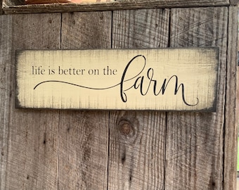 Life is Better on the Farm sign