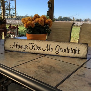 Always Kiss Me Goodnight Pallet wood sign