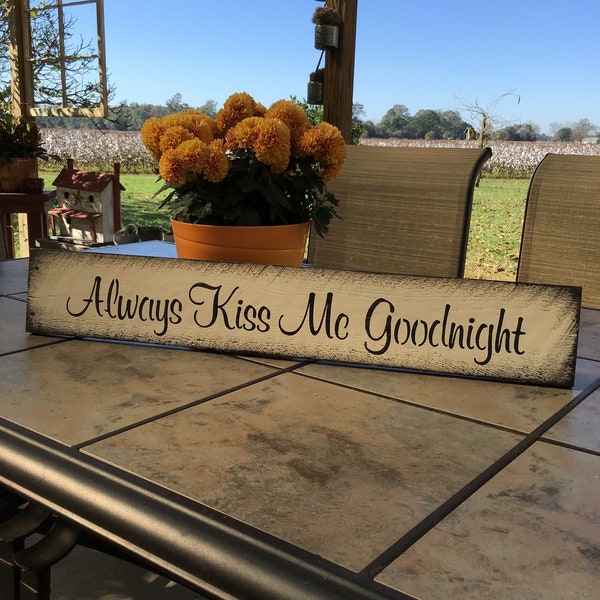 Always Kiss Me Goodnight Pallet wood sign