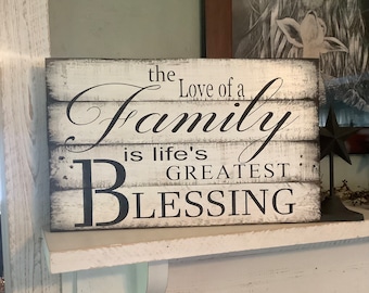 The Love of a family is life's greatest blessing Sign. Reclaimed wood sign. MADE TO ORDER