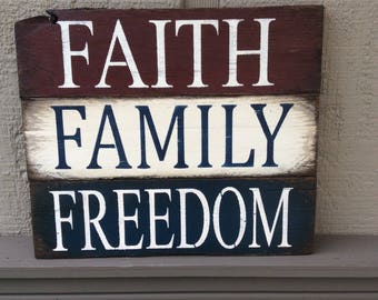 Faith Family Freedom pallet sign