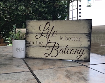 Life is better on the balcony pallet wood sign