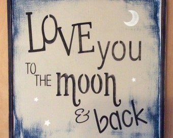 Love You to the Moon and Back sign