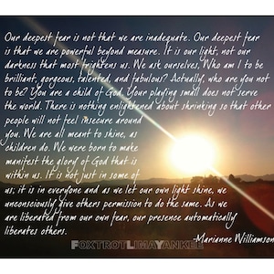 Digital Download! Our deepest fear is not that we are inadequate...we are powerful beyond measure. Marianne Williamson quote.