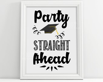 graduation party sign, party ahead, grad signs, graduation signs, graduation, 8x10 graduation welcome sign, party decor, graduation party