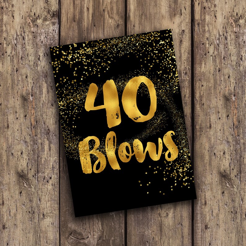 40-blows-sign-40-blows-printable-40th-birthday-decor-40th-etsy