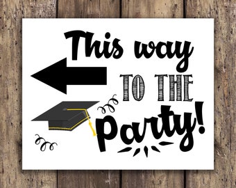 this way to the graduation party, graduation signs, graduation, left arrow party ahead, 11x14 graduation welcome sign, graduation decor