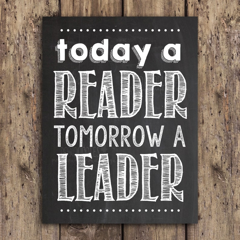 today a reader tomorrow a leader, classroom decor, library poster, library sign, classroom sign, teacher signs image 2