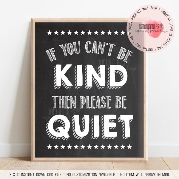 educational poster, kindness sign, teacher classroom sign, if you can't be kind be quiet, school, classroom rules, supply, homeschool print