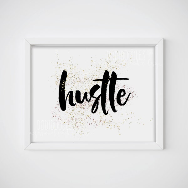 hustle, hustle printable, hustle print, hustle wall art, hustle sign, office decor, office wall art, printable, glam decor