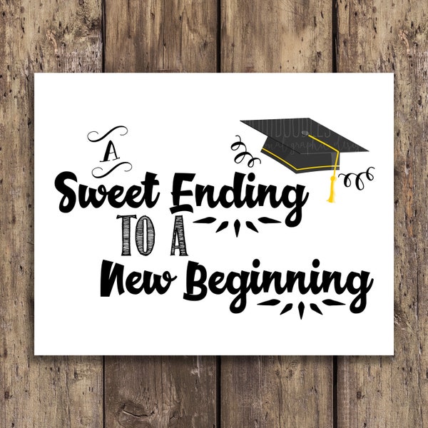 A Sweet Ending to a New Beginning Sign, Graduation Candy Table Signs, 11x14 Printable Graduation Signs, Graduation Party