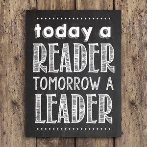 today a reader tomorrow a leader, classroom decor, library poster, library sign, classroom sign, teacher signs image 10