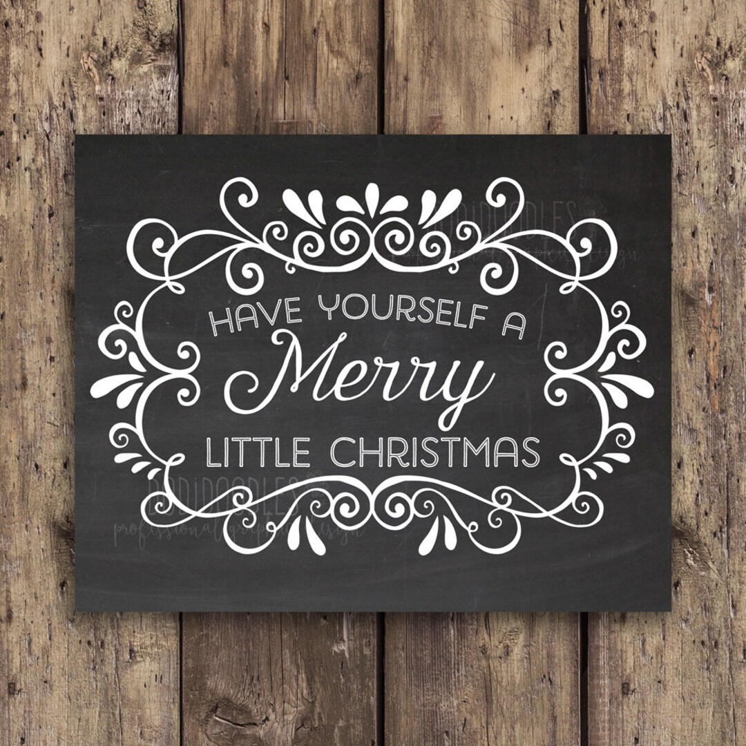 Have Yourself A Merry Little Christmas, Christmas, Christmas Sign