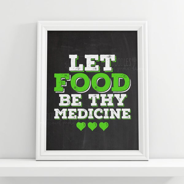let food be thy medicine, hippocrates quote, vegan printables, vegetarian prints, whole food plant based, kitchen art