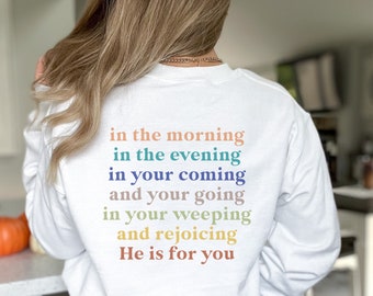 He Is For You Crewneck Sweatshirt: Christian Song Lyrics