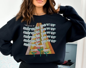 Miracle Power Christian Crewneck Sweatshirt - We The Kingdom Lyrics