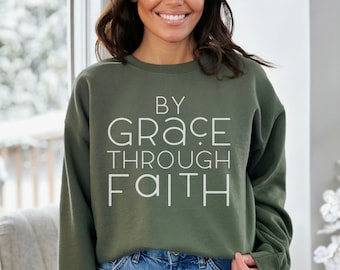 By Grace Through Faith Crewneck Sweatshirt: Christian Bible Verse