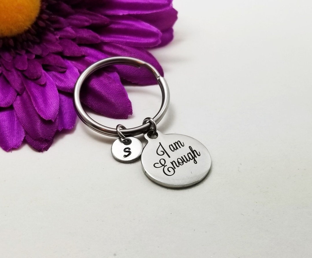 I Am Enough Keychain, Friendship Keychain, Initial Keychain
