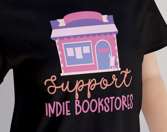 Support Indie Bookstores Shirt, Bookshop Love T-Shirt, Bookish Gift, Book Lover Apparel