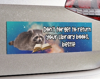 Non dimenticare di restituire i libri della tua biblioteca: magnete per paraurti auto Bestie, regalo per bibliotecari, accessorio per auto per amanti dei libri
